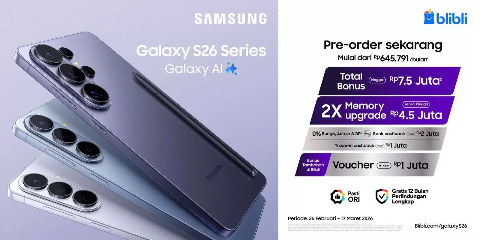 Resmi Dibuka! Pre-Order Samsung Galaxy S26 Series di Blibli: Tukar Tambah hingga Gratis 12 Bulan Perlindungan Lengkap. (KlikSoloNews/dok)