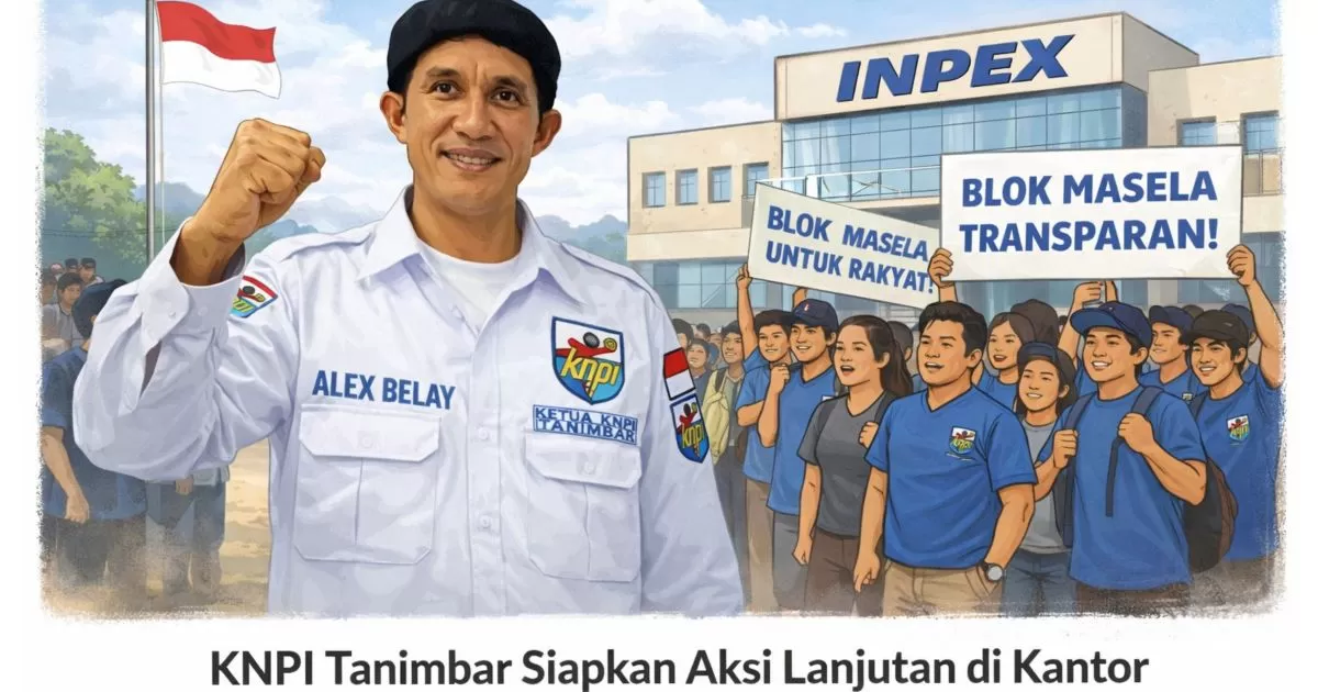 KNPI Tanimbar Siapkan Aksi Lanjutan di Kantor INPEX, Tuntut Transparansi Blok Masela