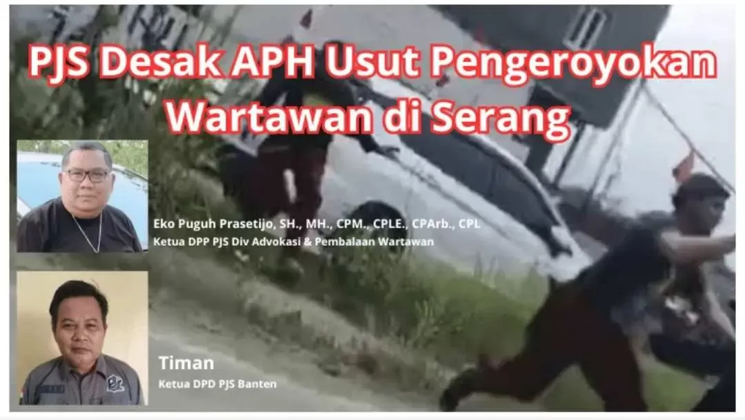 Wartawan Dikeroyok Saat Liput Sidak KLHK di Serang, PJS Desak Aparat Hukum Tindak Tegas Pelaku