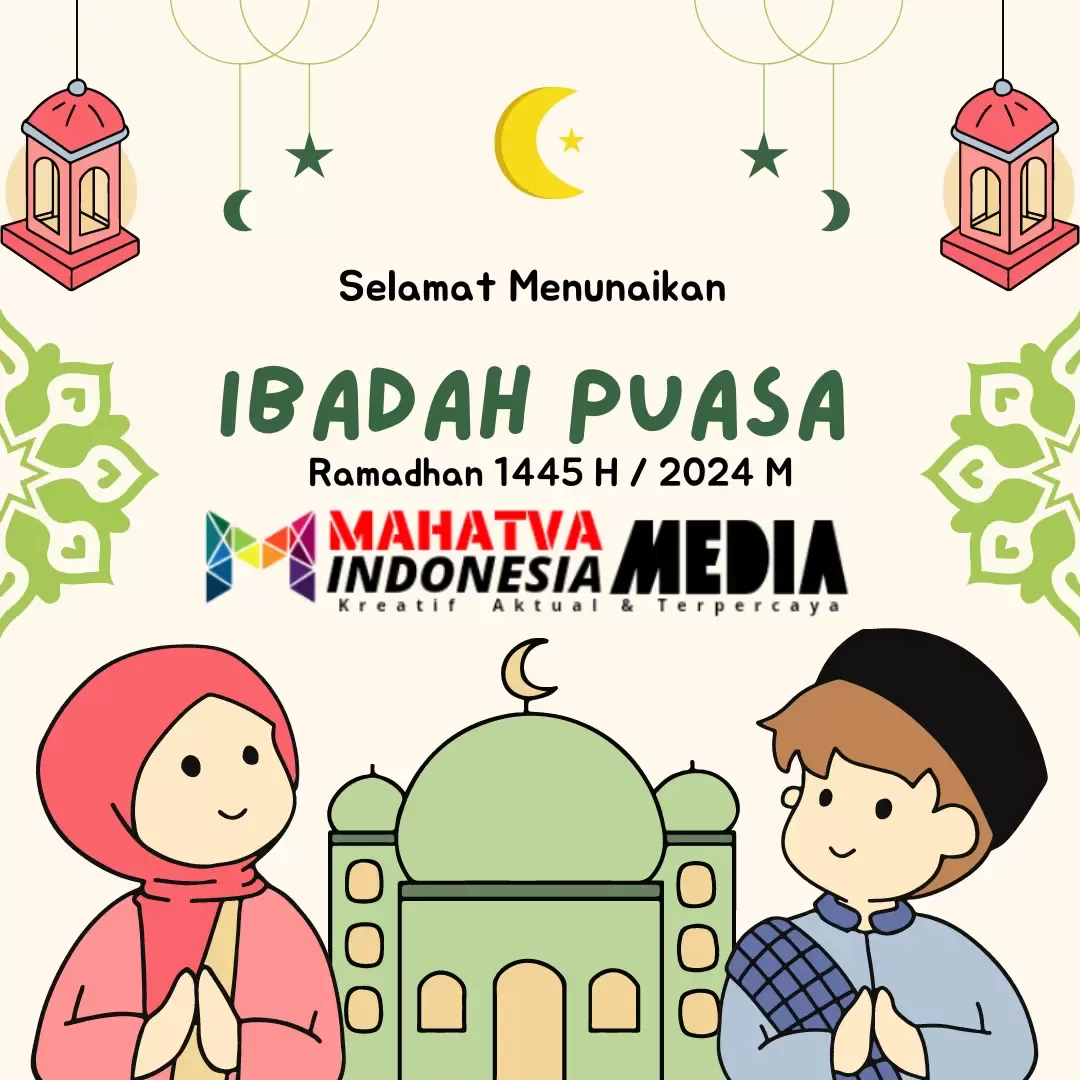 Selamat Menunaikan Ibadah Puasa Ramadhan 1445H/2024M