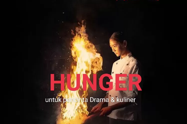 Review Hunger 2023 Untuk Pencinta Drama Dan Kuliner Poros Jakarta