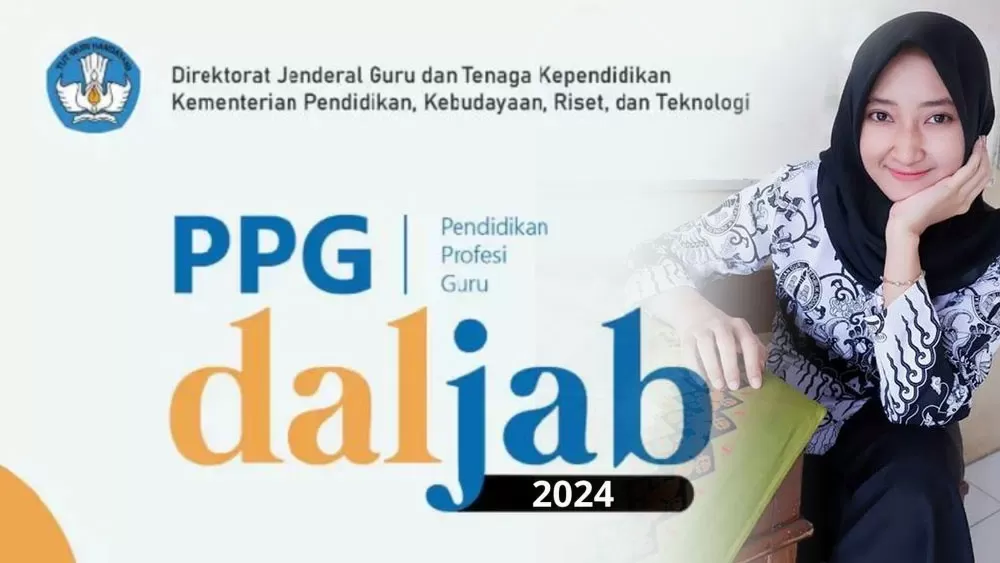 RESMI PENDAFTARAN PPG DALJAB 2024 DIBUKA, Cek Di Sini Untuk Guru PNS ...