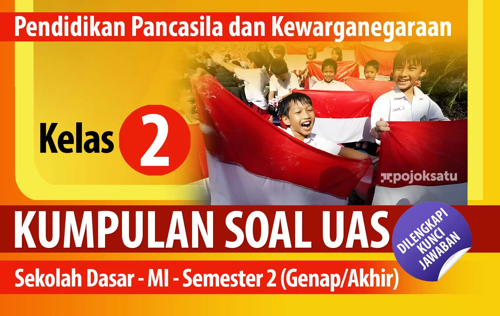 45 Soal PPKN Kelas 2 SD Dilengkapi Dengan Jawaban, Coba Latihan Ini ...