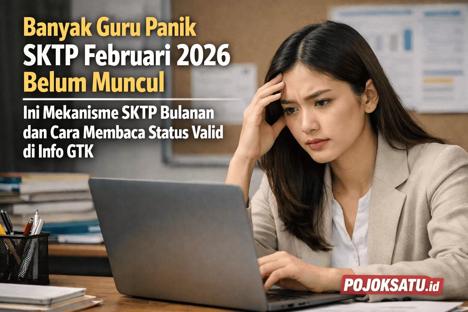 Sktp Banyak Guru Panik SKTP Februari 2026 Belum Muncul, Ini Mekanisme SKTP ...
