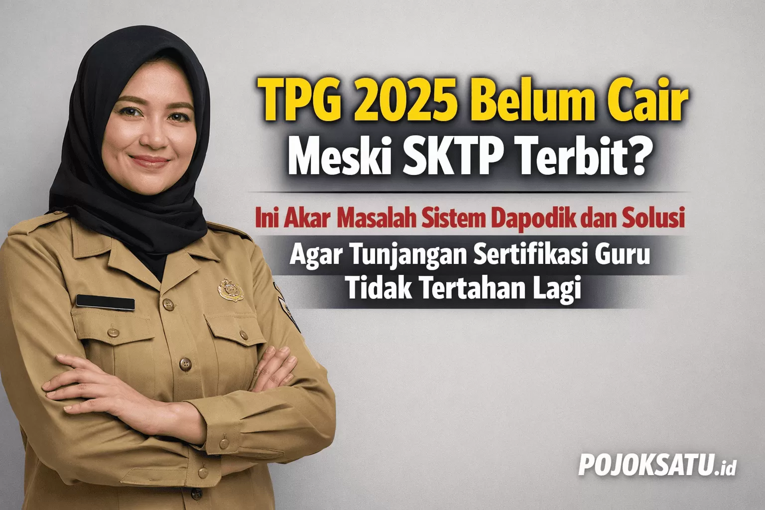 Sktp TPG 2025 Belum Cair Meski SKTP Terbit? Ini Akar Masalah Sistem Dapodik ...