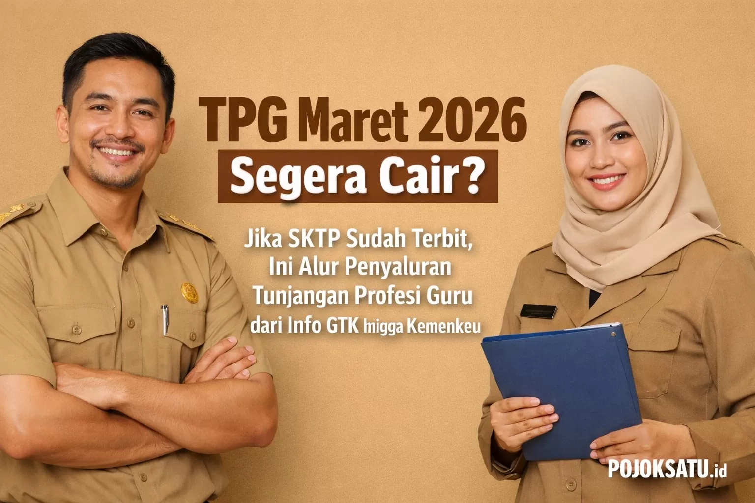 Sktp TPG Maret 2026 Segera Cair? Jika SKTP Sudah Terbit, Ini Alur Penyaluran ...