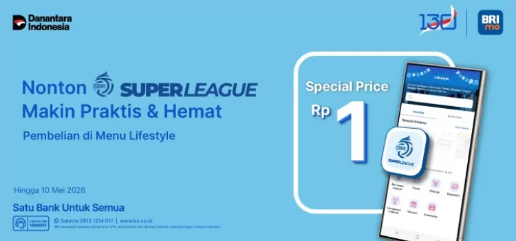 Panduan lengkap beli tiket BRI Super League di BRImo periode promo, harga spesial Rp1, diskon 40% VIP, dan langkah mudah pembelian dari ponsel. (Dok. BRI)