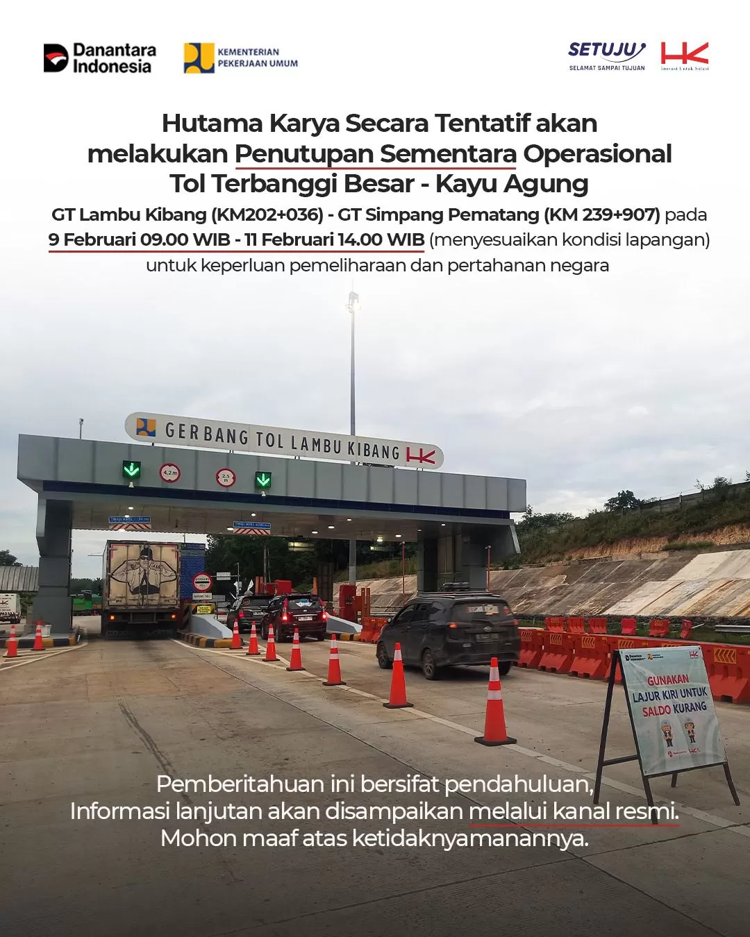 Penutupan sementara Ruas Tol Terbanggi Besar&ndash;Kayu Agung masih berlaku hari ini.