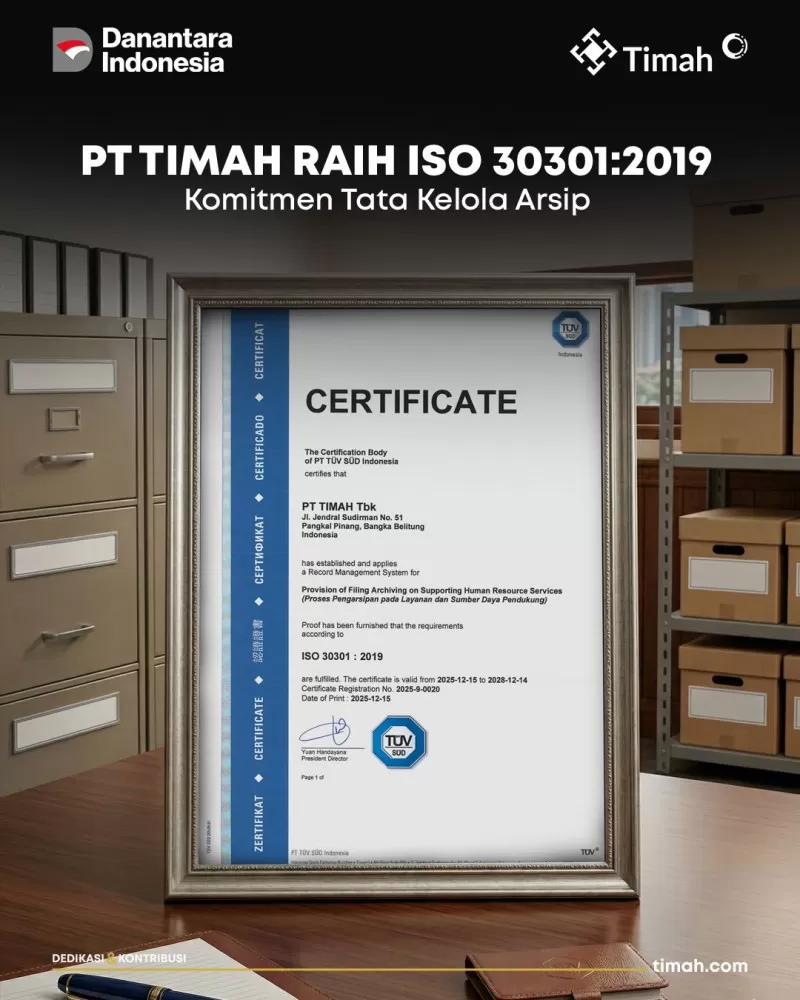 Pengelolaan arsip makin rapi dan modern. PT TIMAH kini resmi kantongi sertifikasi ISO 30301:2019.