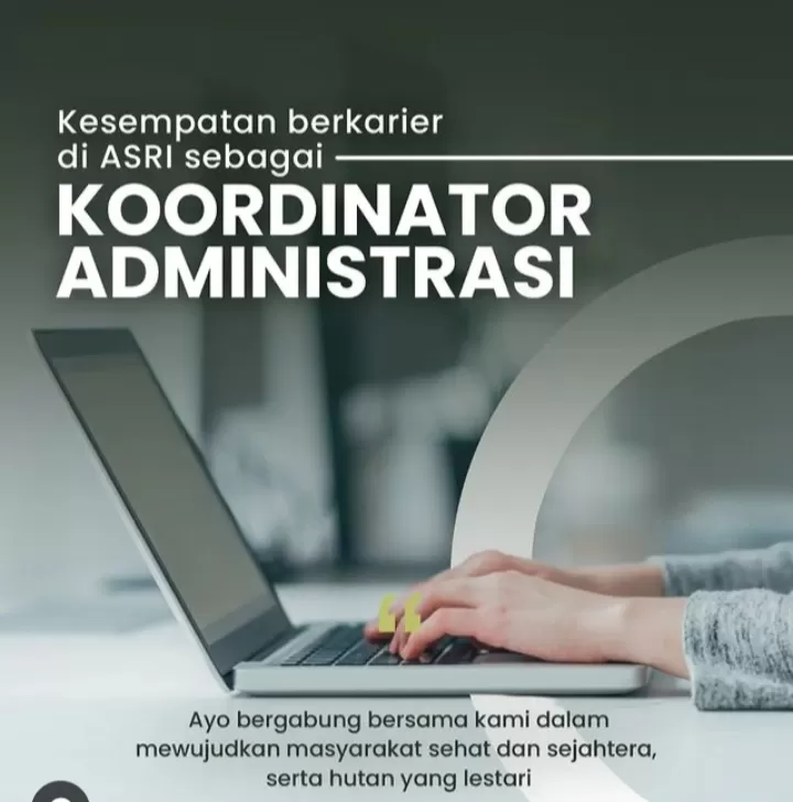 yayasan Alam Lestari (ASRI) sedang membuka lowongan kerja untuk posisi Koordinator Administrasi (instagram: @alamsehatlestari)