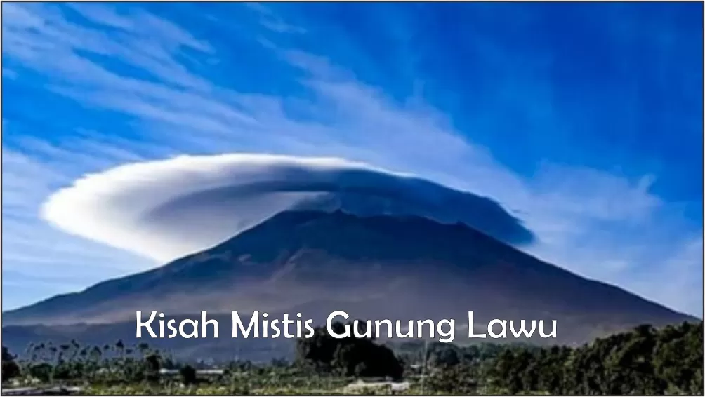 5 Misteri Gunung Lawu, Salah Satunya Pasar Goib, Manusia Bisa Transaksi ...