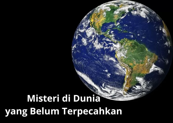 Misteri Yang Belum Terpecahkan Dari Seluruh Dunia Yang Banyak ...