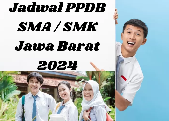 Panduan Lengkap Ppdb 2024 Jenjang Smasmk Dan Slb Di Jawa Barat Mulai Dari Jadwal Dan 0909