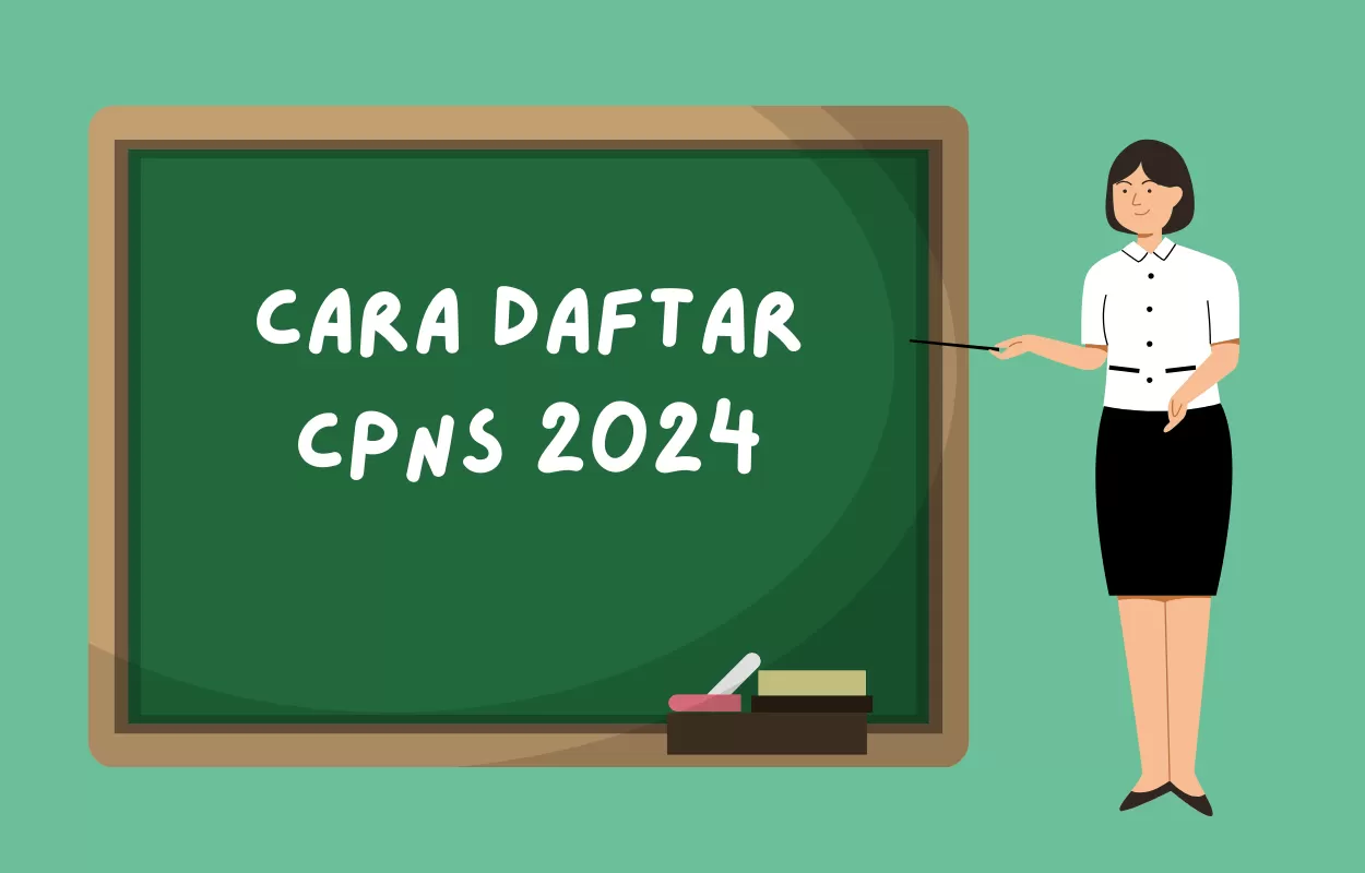 Cara Daftar CPNS 2024 Syarat, Dokumen, dan Panduan Buat Akun SSCASN