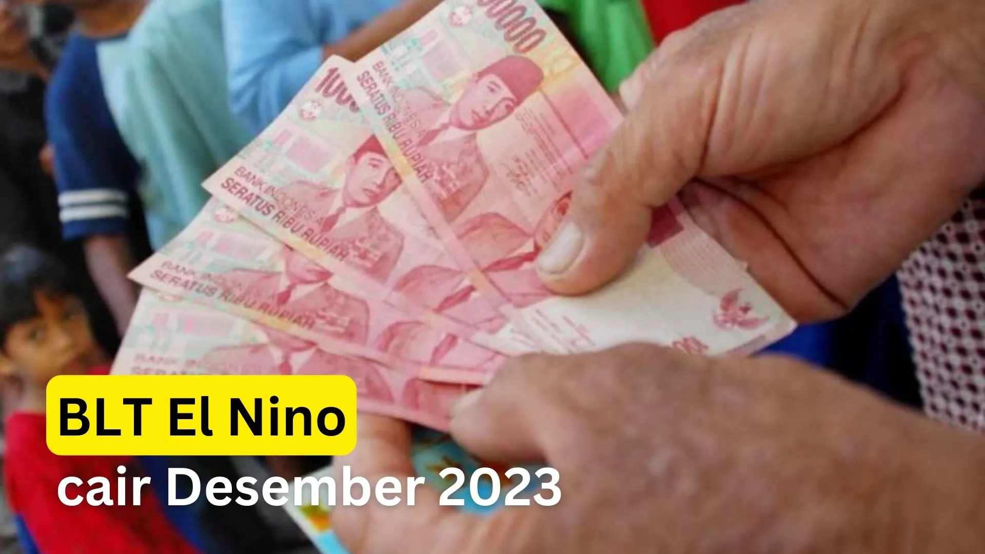 BLT El Nino Senilai Rp400 Ribu Cair Minggu Ini, Begini Cara Cek Status ...