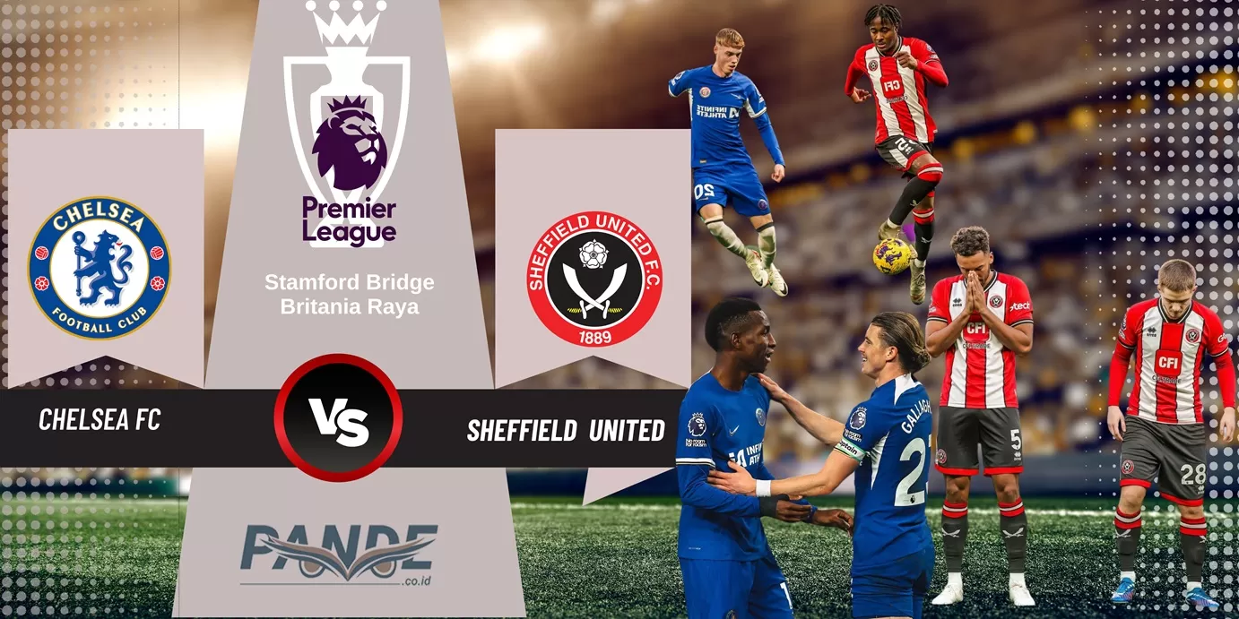 Chelsea 2 vs 0 Sheffield United (Pande / Erik Krisdianto)