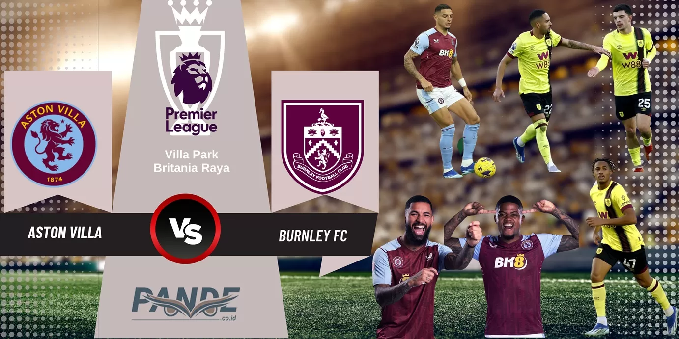 Aston Villa 3 vs 2 Burnley (Pande / Erik Krisdianto)