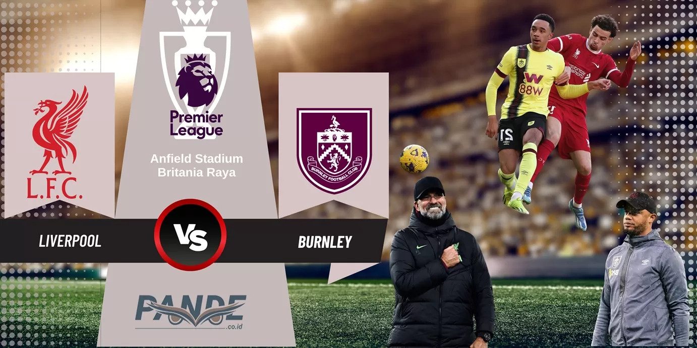 Liverpool 3 vs 1 Burnley (Pande / Erik Krisdianto)
