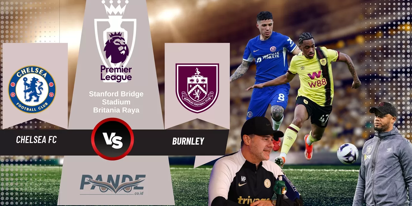 Chelsea 2 vs 2 Burnley (Pande / Erik Krisdianto)
