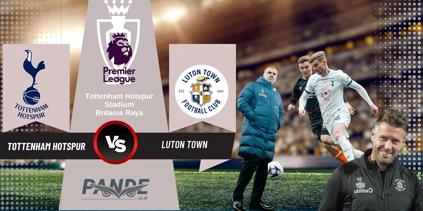 Tottenham Hotspur 2 vs 1 Luton Town (Pande / Erik Krisdianto)