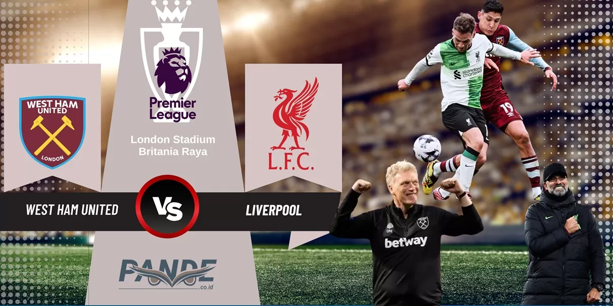 West Ham United 2 vs 2 Liverpool (Pande / Erik Krisdianto)