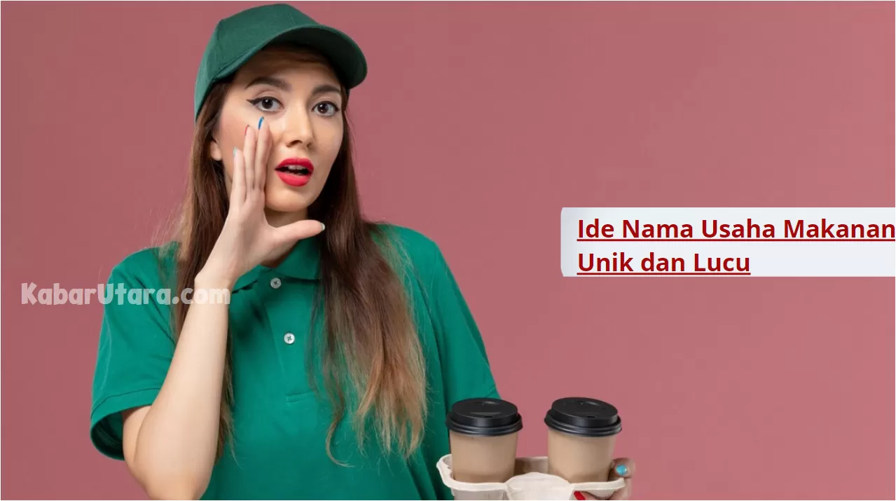 200 Ide Nama Usaha Makanan Lucu Dan Unik Kekinian Cocok Untuk Bisnis