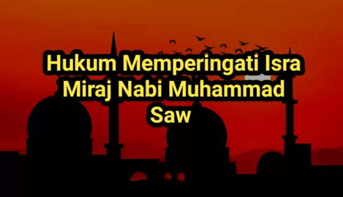 Wajibkah Memperingati Isra Miraj Nabi Muhammad Begini Hukumnya Khazanah Populer 9043