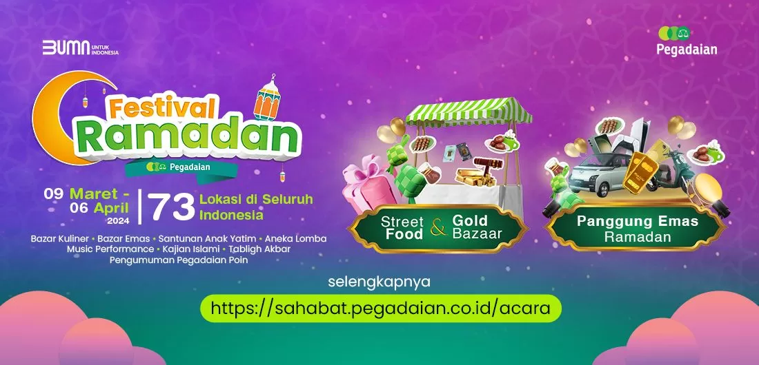 PT Pegadaian menghadirkan program Festival Ramadan yang ditujukan kepada nasabah dan masyarakat umum dalam rangka menyambut bulan suci Ramadhan 1445 H. (Ist)