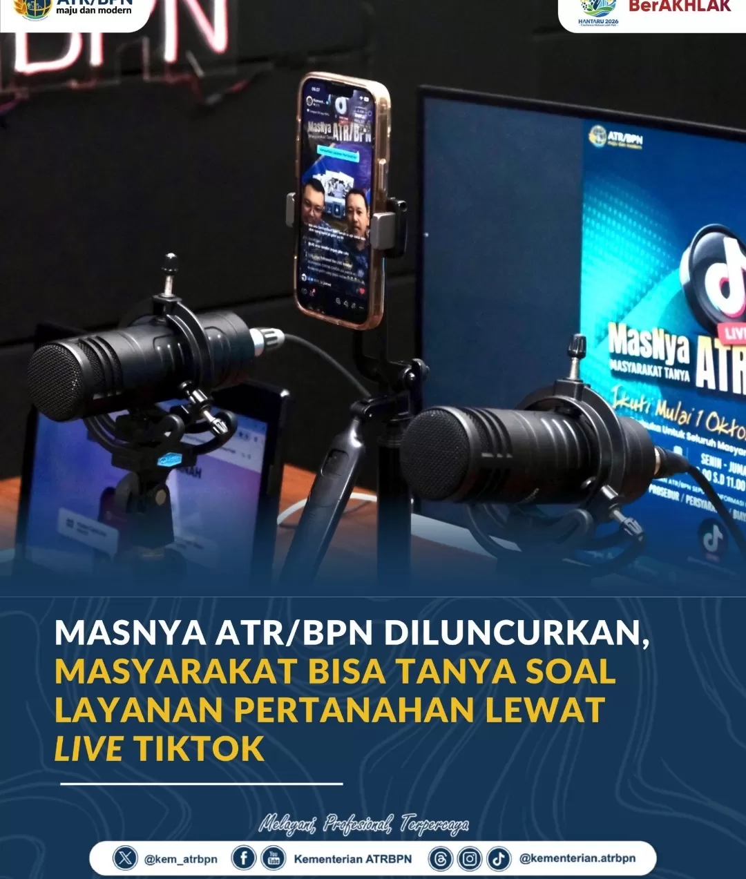 MasNya ATR/BPN Diluncurkan, Masyarakat Bisa Tanya Soal Layanan Pertanahan Lewat Live Tiktok.(foster/foto) 