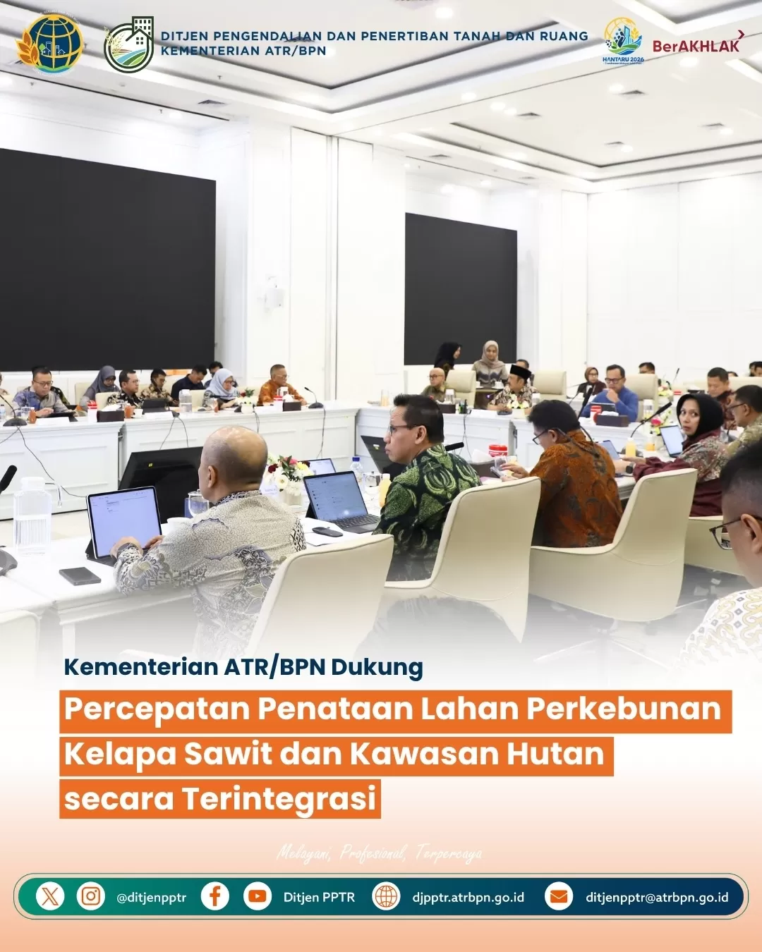 Percepatan penataan lahan perkebunan dan kawasan hutan secara terintegrasi diperlukan untuk mendukung Peremajaan Sawit Rakyat (PSR), hilirisasi, dan optimalisasi pemanfaatan lahan. (Lie/ATR/BPN)