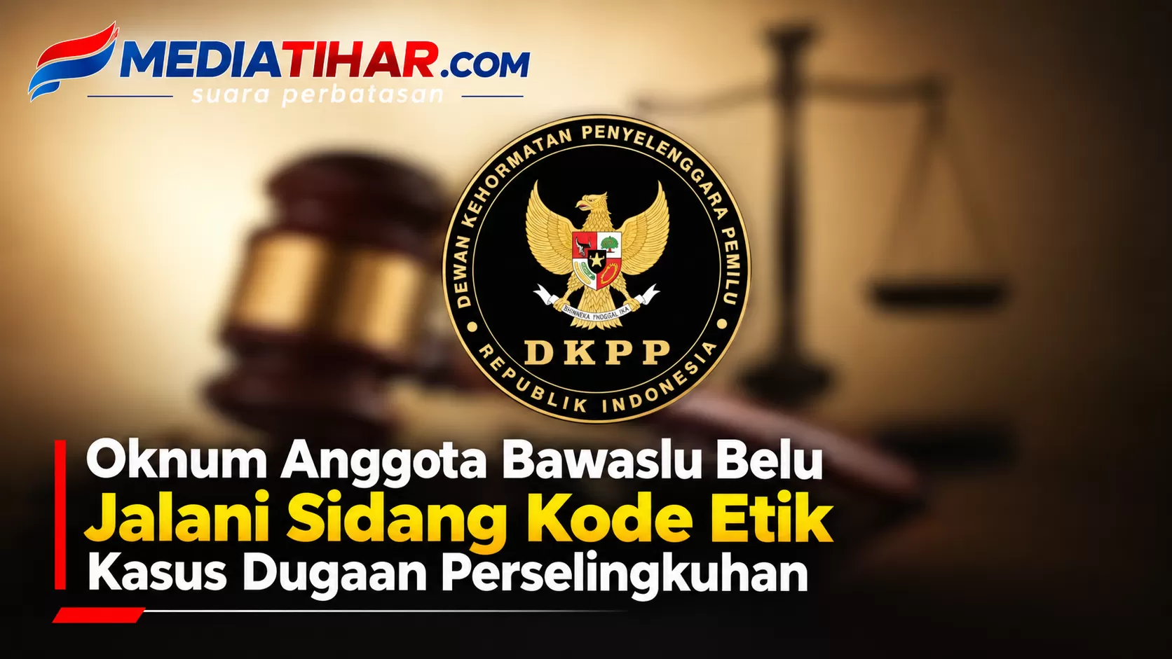 Ket:Dewan Kehormatan Penyelenggara Pemilu (DKPP) menggelar sidang etik tertutup di Kupang, NTT, terkait dugaan pelanggaran kesusilaan yang melibatkan oknum Anggota Bawaslu Kabupaten Belu. (foto:MT)