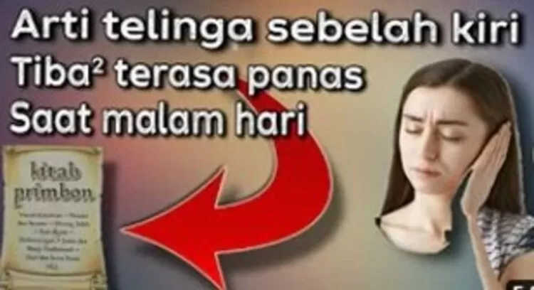 Arti Di Balik Telinga Kiri Terasa Panas Saat Malam Hari Menurut Primbon Jawa Gorontalo Post