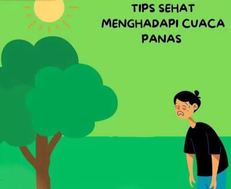 Sembilan Tips Sehat Dan Tujuh Gejala Yang Harus Diketahui Pada Cuaca Panas Agar Terhindar Dari 7868