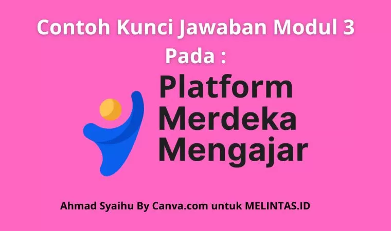 Info PMM : Soal Dan Jawaban Modul 3 PMM, Apa 3 Tantangan Paling Sulit ...