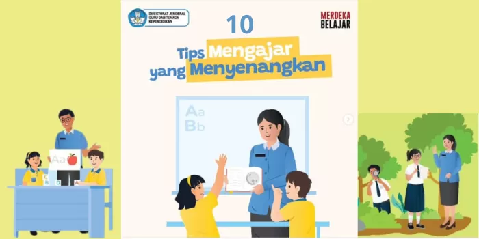 10 Tips Mengajar Yang Menyenangkan Siswa Agar Pembelajaran Tidak ...