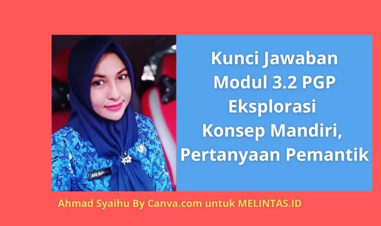 Kunci Jawaban Modul 3.2 Guru Penggerak 2024 : Eksplorasi Konsep Mandiri ...