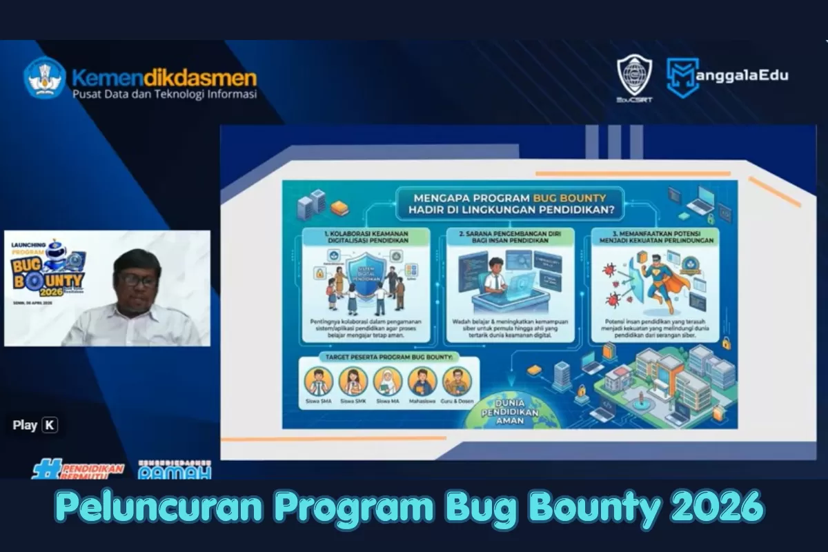 Program Bug Bounty 2026 Diluncurkan Kemendikdasmen, Siswa SMA Hingga ...
