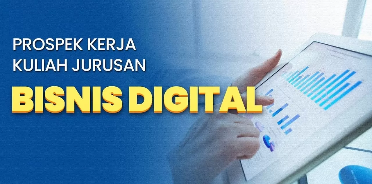 Jurusan Bisnis Digital Cocok Untuk Yang Mau Berkarir Di Bidang Start Up ...