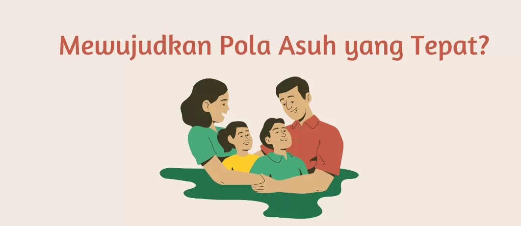 Mewujudkan Parenting Yang Tepat Pada Anak : Kenali Jenis-Jenis Pola ...