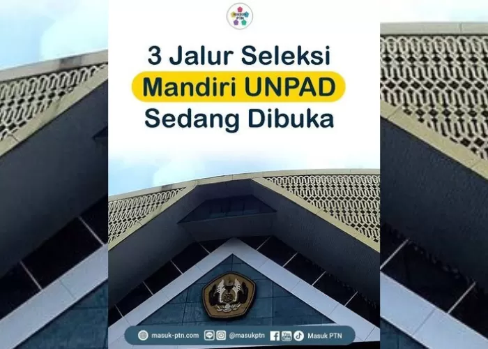 Sedang Dibuka 3 Jalur Seleksi Mandiri Universitas Padjadjaran, Camaba ...