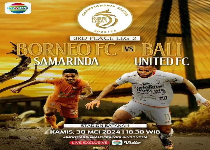 Indosiar akan menyiarkan langsung, Leg 2 Perebutan Juara 3 BRI Liga 1 2023/2024 Championship Series antara Borneo FC VS Bali United (Foto: GENMUSLIM.id/dok: Instagram@sports.indosiar)
