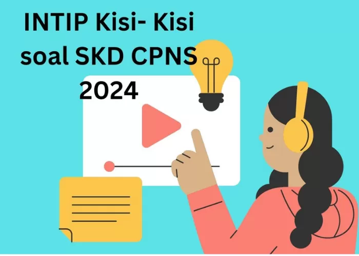 Kisi Kisi Soal SKD CPNS 2024, Resmi Dari KEMENPAN-RB 651/2023, Ada ...