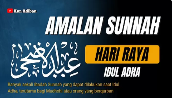 Bukan Cuma Sholat Ied, Inilah 7 Amalan Sunnah Idul Adha Yang Wajib ...