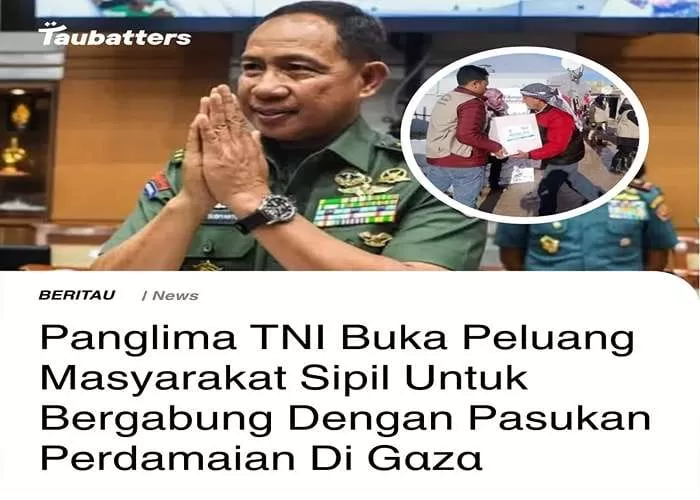 Potret Panglima TNI Indnesia sedang memberi maklumat kepada masyarakat sipil untuk bergabung bersama pasukan perdamaian di Gaza jadi sorotan warganet (GENMUSLIM.id/dok: instagram taubatters)