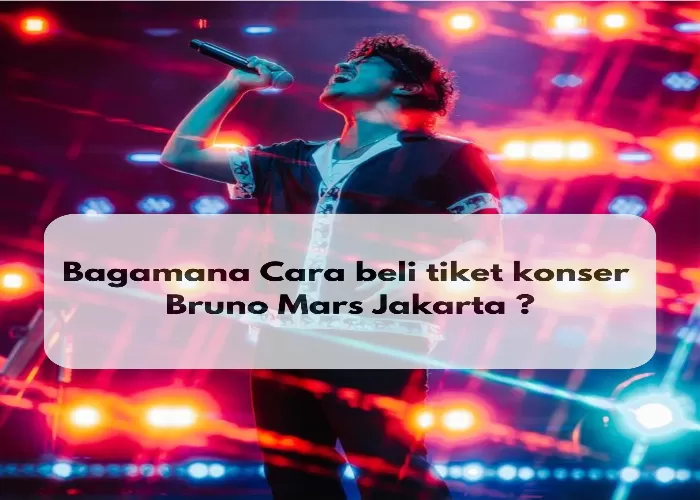 Bagaimana Cara Beli Tiket Konser Bruno Mars Jakarta? INI Info Langsung ...