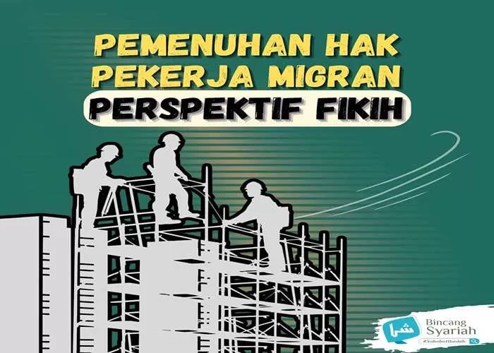 Kaidah Fikih berbicara tentang jaminan pemenuhan hak bagi para pekerja migran baik laki laki maupun perempuan (GENMUSLIM.id/dok: instagram @bincangsyariah)