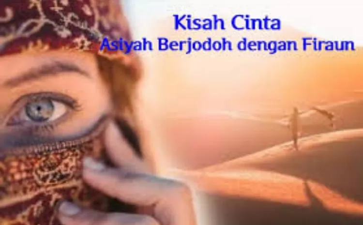 Kisah Teladan Asiyah binti Muzahim yang Dijaga Kesuciannya Oleh Allah SWT ( (Foto:Genmuslim.id/dok: Instagram/7islami_news))