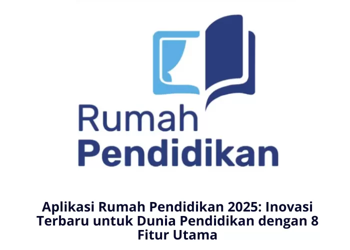 Aplikasi Rumah Pendidikan dirancang untuk menyatukan berbagai platform pendidikan yang sebelumnya terpisah dengan 8 fitur utama (Foto: GENMUSLIM.id/dok: YouTube Wahana Edukasi/Mitri Sopiatun/Canva)