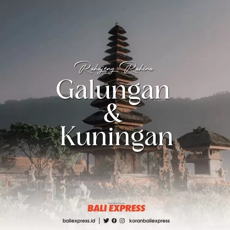 Sejarah Dan 10 Referensi Ucapan Hari Raya Galungan Dan Kuningan Bahasa ...