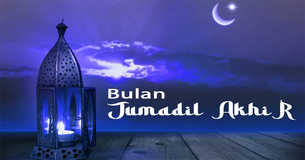 7 Amalan Bulan Jumadil Akhir Desember 2024 Tiga Bulan Menjelang Bulan ...